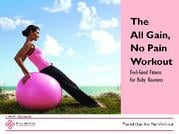 All Gain No Pain: Feel-Good Fitness for Baby Boomers